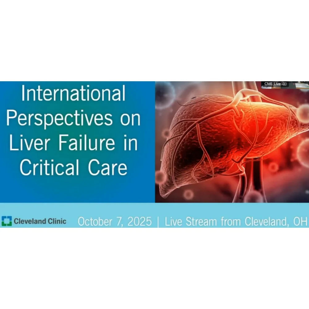 Cleveland Clinic International Perspectives on Liver Failure in Critical Care 2025