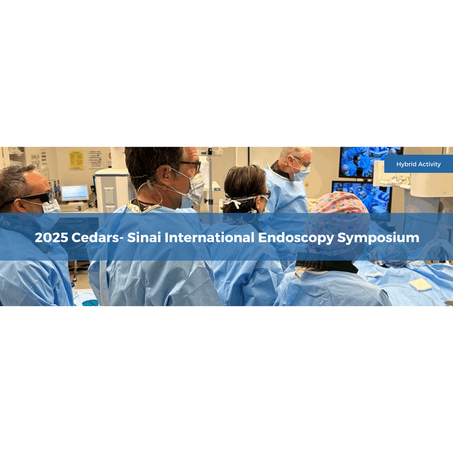 Cedars Sinai International Endoscopy Symposium 2025