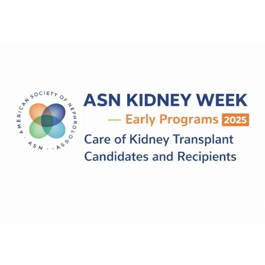 ASN Kidney Week 2025 Early Programs : Care of Kidney Transplant Candidates and Recipients
