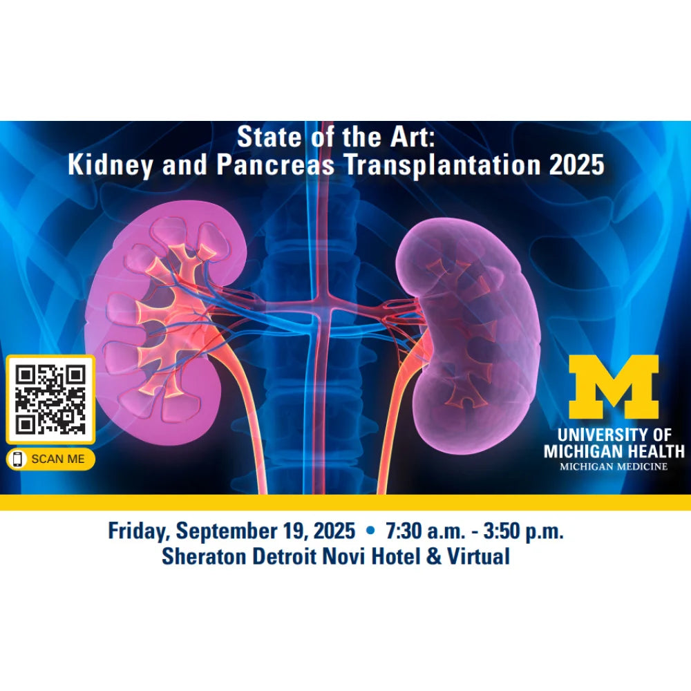 Michigan Medicine State of the Art Kidney and Pancreas Transplantation 2025