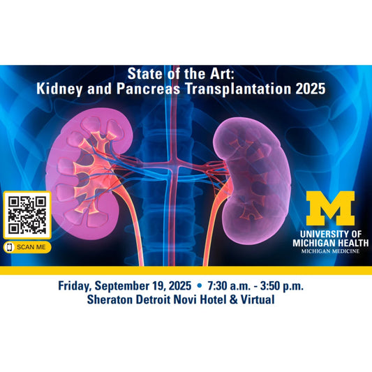 Michigan Medicine State of the Art Kidney and Pancreas Transplantation 2025