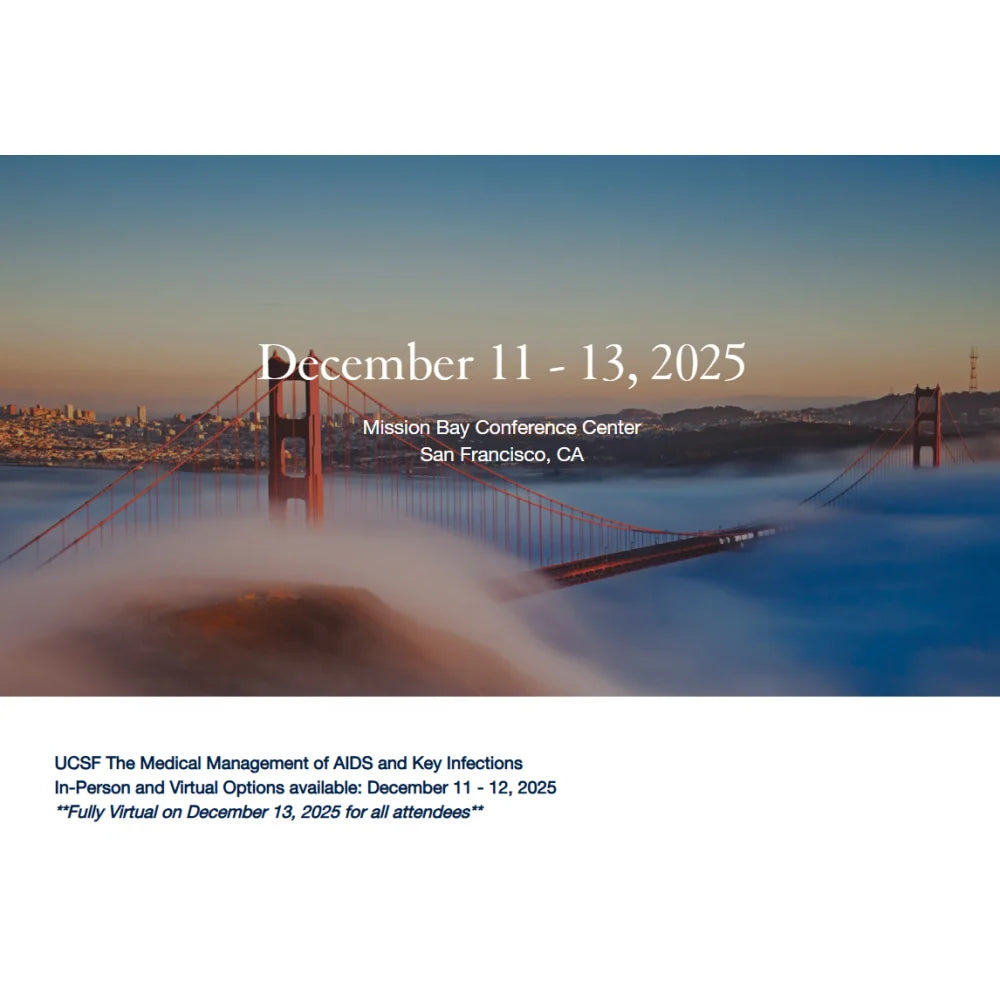 UCSF The Medical Management of AIDS and Key Infections 2025