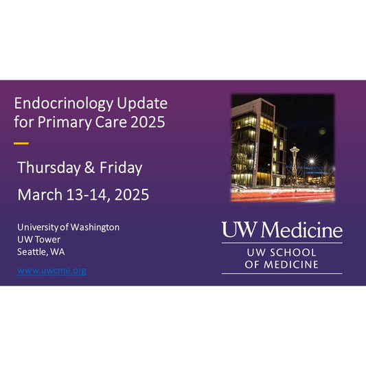 UW Medicine Endocrinology and Diabetes Update for Primary Care 2025