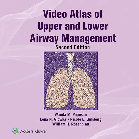Video Atlas of Upper and Lower Airway Management, 2nd Edition (Videos)